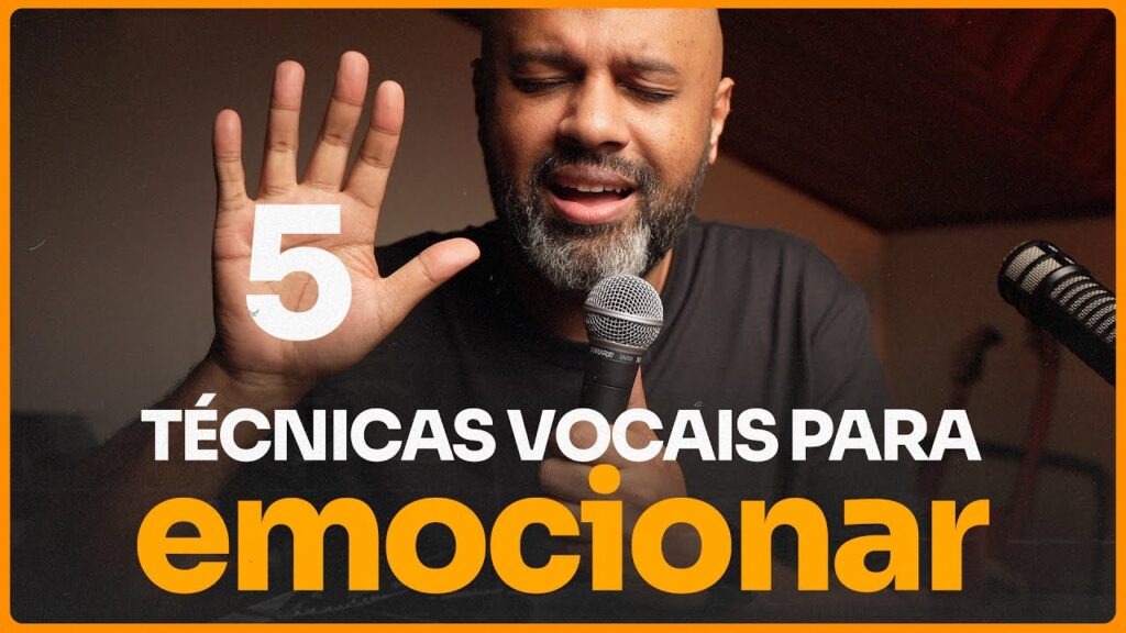 5 Técnicas Vocais para Emocionar as Pessoas Cantando