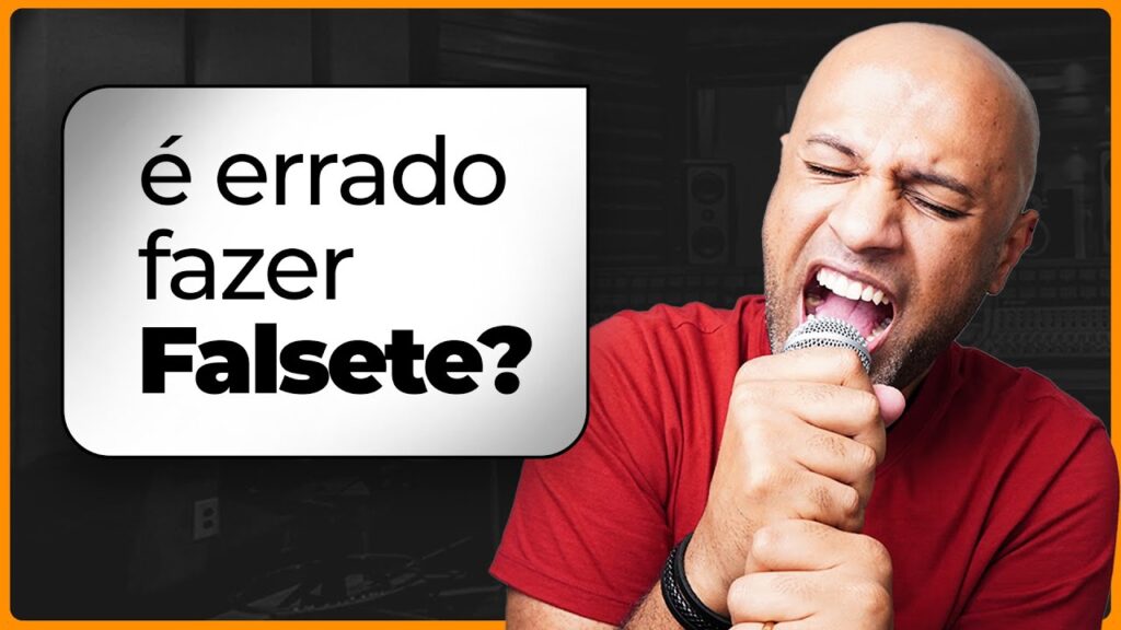 Cantar com Falsete é Errado? Entenda de Uma Vez por Todas