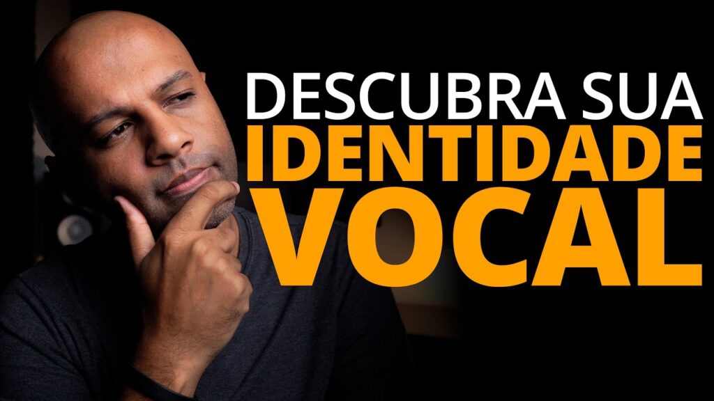 Como Encontrar Sua Identidade Vocal: 6 Passos para Desenvolver sua Voz Própria