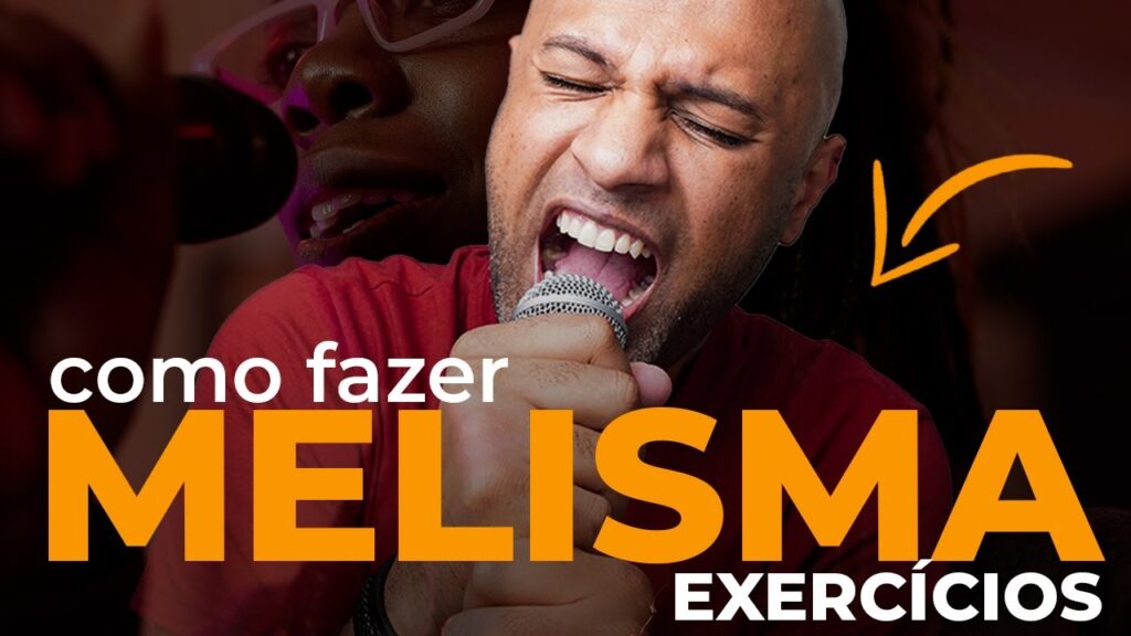 Como fazer Melisma e Exercícios para Treinar Melisma