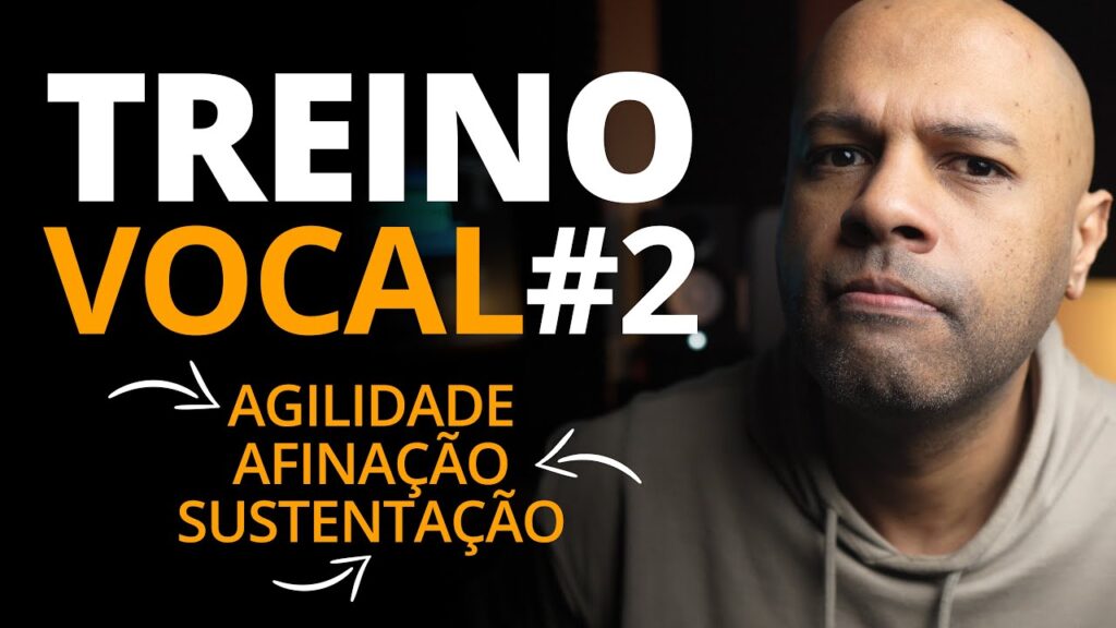 Treino Vocal: Exercícios de Afinação, Agilidade e Sustentação de Agudos