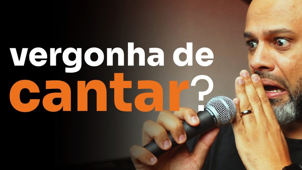 Como vencer a Vergonha de Cantar e Soltar sua voz de verdade